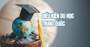 Dieu Kien Du Hoc Trung Quoc