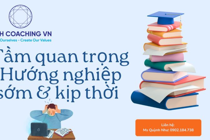 Hướng nghiệp đúng đóng vai trò quan trọng như thế nào đối với các bạn trẻ hiện nay? Tại sao cần Hướng nghiệp càng sớm càng tốt?