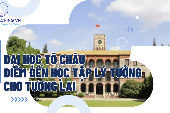 Đại Học Tô Châu: Điểm Đến Học Tập Lý Tưởng Cho Tương Lai