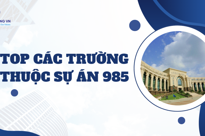 Top các trường thuộc sự án 985: Q&H Coaching VN hướng dẫn toàn diện