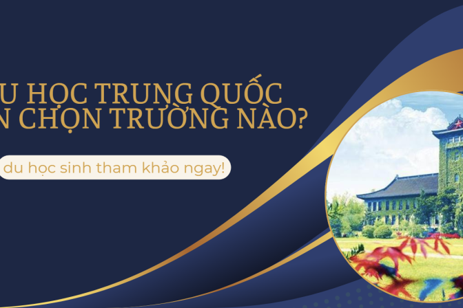 Du Học Trung Quốc Nên Chọn Trường Nào?