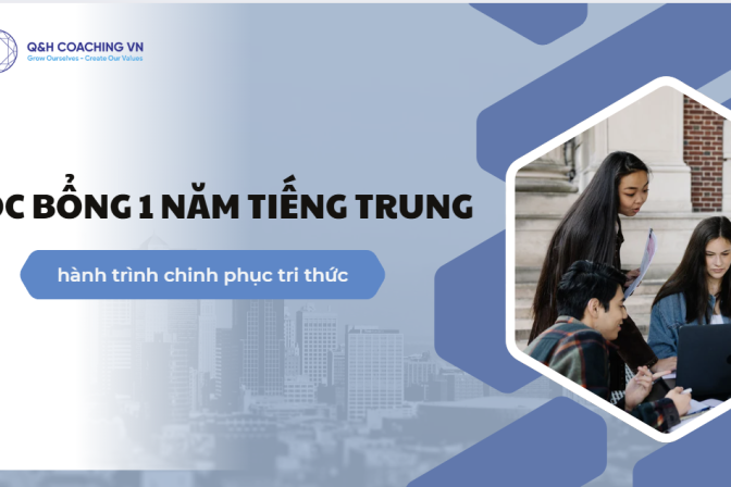 Học Bổng 1 Năm Tiếng Trung: Hướng Dẫn Toàn Diện Từ Q&H COACHING VN