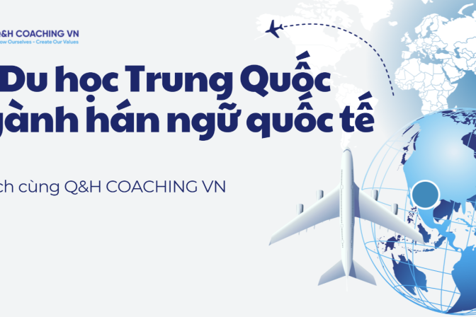 Du Học Trung Quốc Ngành Hán Ngữ Quốc Tế: Cẩm Nang Toàn Tập A-Z
