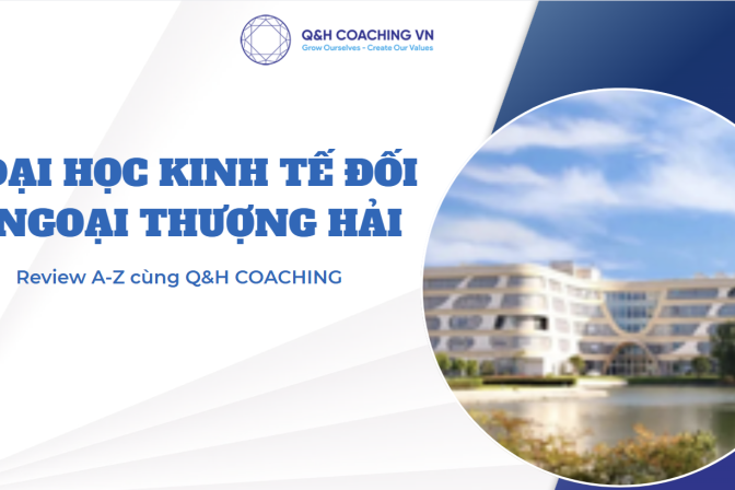 Đại học Kinh tế Đối ngoại Thượng Hải (SUIBE): Review Toàn Diện và Hướng Dẫn từ Q&H