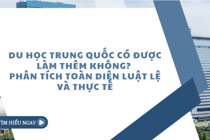 Du Học Trung Quốc Có Được Làm Thêm Không? Phân Tích Toàn Diện Luật Lệ và Thực Tế