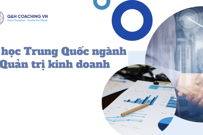Du Học Trung Quốc Ngành Quản Trị Kinh Doanh: Tấm Vé Vàng Cho Nhà Lãnh Đạo Tương Lai
